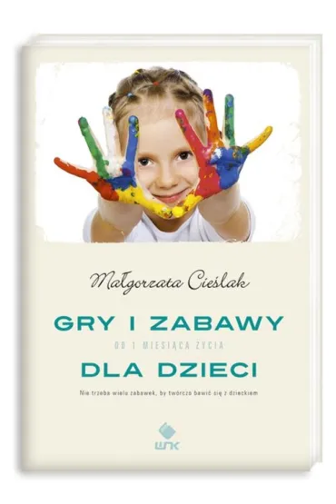 Gry i zabawy dla dzieci - Ma�gorzata Cie�lak