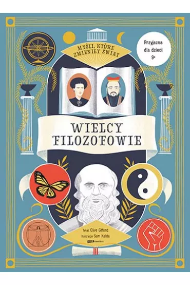 My�li, kt�re zmieni�y �wiat. Wielcy filozofowie - Clive Gifford