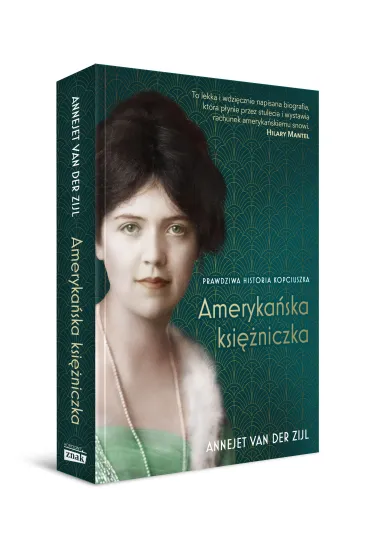 Ameryka�ska ksi�niczka. Prawdziwa historia Kopciuszka - Annejet van der Zijl