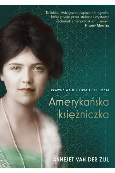 Ameryka�ska ksi�niczka. Prawdziwa historia Kopciuszka - Annejet van der Zijl
