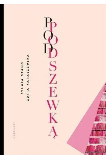 Pod podszewk� - Sylwia  Stano, Zofia  Karaszewska