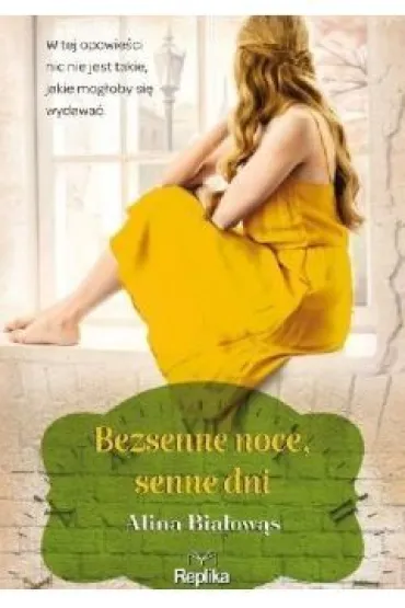Bezsenne noce, senne dni - Alina Bia�ow�s