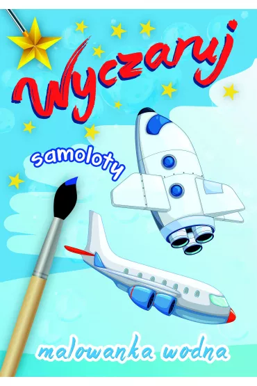 Wyczaruj samoloty. Malowanki wodne