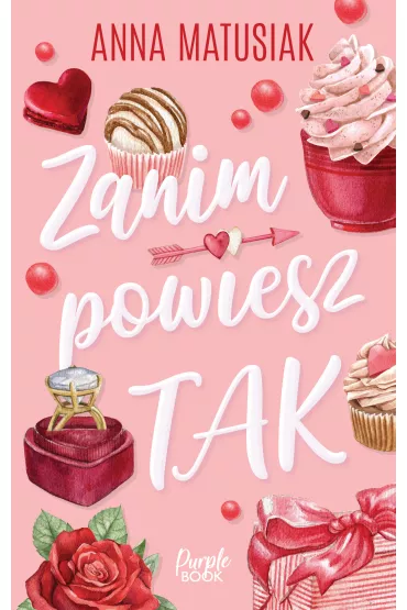 Zanim powiesz TAK - Anna Matusiak