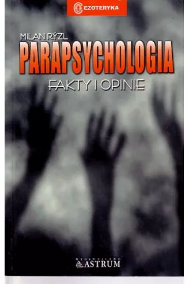 Parapsychologia. Fakty i opinie - Ryzl Milan