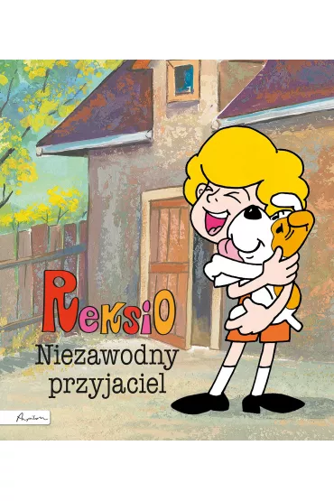 Reksio. Niezawodny przyjaciel - Maria Szarf