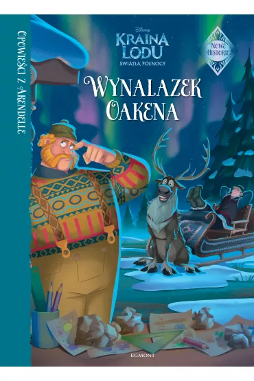 Opowie�ci z Arendelle. Wynalazek Oakena - Jessica Julius