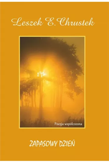 Zapasowy dzie� - Leszek E. Chrustek