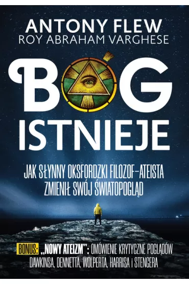 B�g istnieje jak s�ynny oksfordzki filozof-ateista zmieni� sw�j �wiatopogl�d - Antony Flew, Roy Abraham  Varghese