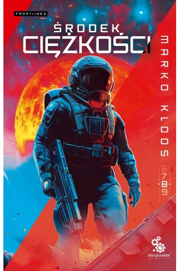 �rodek ci�ko�ci. Seria Frontlines. Tom 8 - Marko Kloos