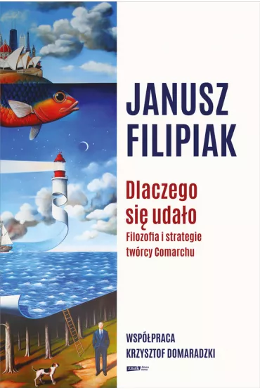 eBook Dlaczego si udao. Filozofia i strategie twrcy Comarchu mobi epub - Krzysztof Domaradzki, Janusz  Filipiak