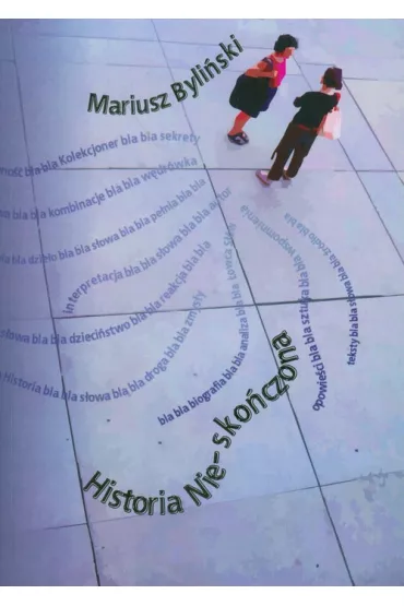 Historia nie-sko�czona - Mariusz Byli�ski