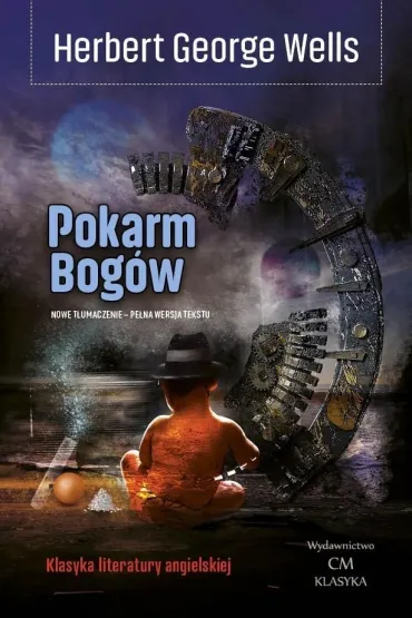Pokarm Bog�w - Herbert George Wells