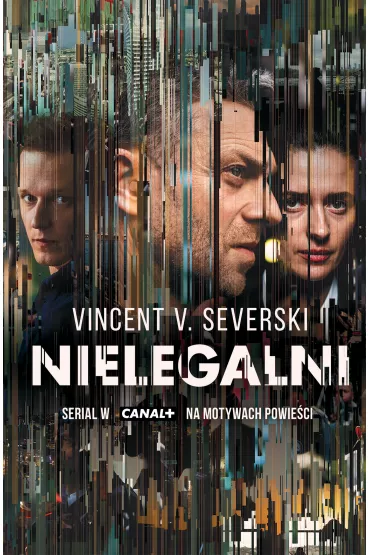 Nielegalni. Tom 1 - Vincent Viktor Severski