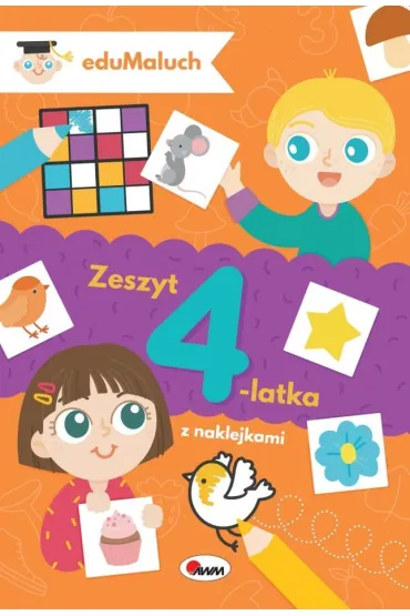 Zeszyt 4-latka z naklejkami. EduMaluch - Natalia Kawa�ko-Dzikowska