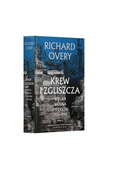 Krew i zgliszcza. Wielka wojna imperi�w 1931-1945. Tom 2 - Richard Overy