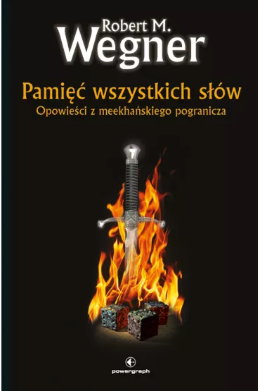 Pami wszystkich sw. Opowieci z meekhaskiego pogranicza. Tom 4 - Robert M. Wegner