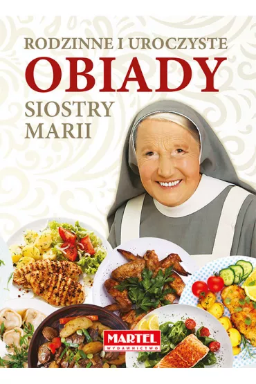 Rodzinne i uroczyste obiady siostry marii - Maria Goretti Guziak