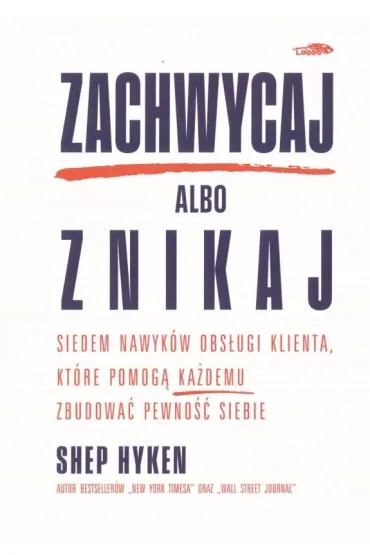 Zachwycaj albo znikaj - Hyken Shep