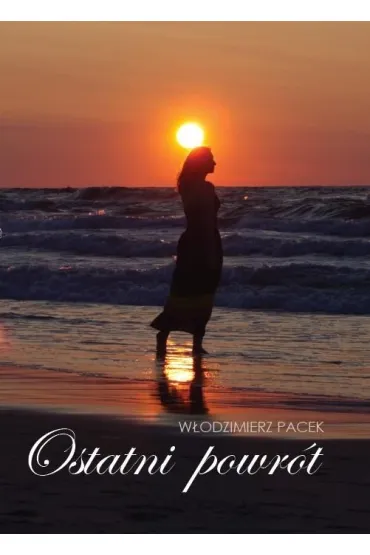 Ostatni powr�t - W�odzimierz  Pacek