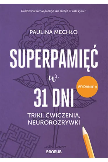Superpami�� w 31 dni. Triki, �wiczenia, neurorozrywki - Paulina Mech�o