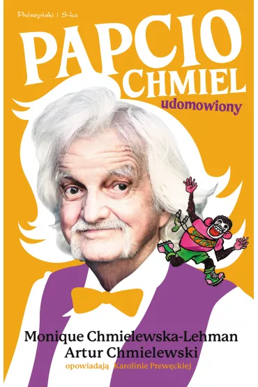 eBook Papcio Chmiel Udomowiony mobi epub - Artur Chmielewski, Karolina Prew�cka, Monique Chmielewska-Lehman