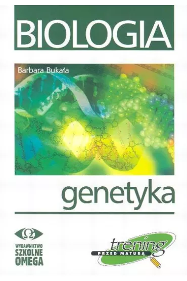 Trening Matura - Biologia Genetyka OMEGA - Barbara Buka�a
