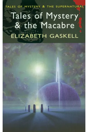 Tales of Mystery & the Macabre. Tales of Mystery & The Supernatural wer. angielska - Elizabeth Gaskell