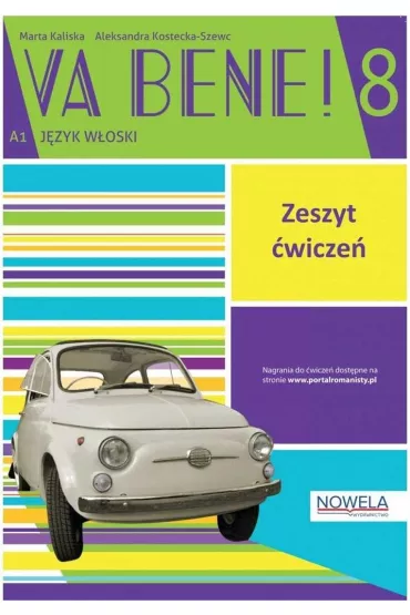 Va Bene! 8 �wiczenia + zawarto�� online - Marta Kaliska, Aleksandra Kostecka-Szewc