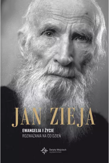 Ewangelia i �ycie. Rozwa�ania na co dzie� - Jan Zieja