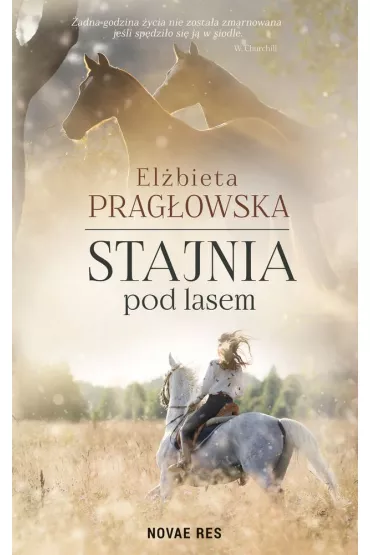 Stajnia pod lasem - El�bieta  Prag�owska