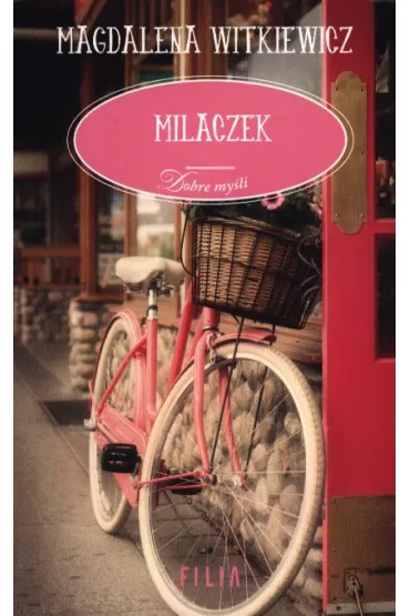 Milaczek. Dobre my�li. Tom 1 (pocket) - Magdalena Witkiewicz