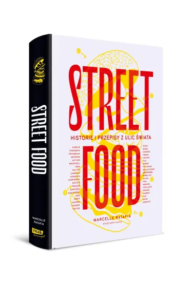 Street food. Historie i przepisy z ulic �wiata - Marcelle Ratafia
