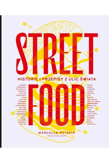 Street food. Historie i przepisy z ulic �wiata - Marcelle Ratafia