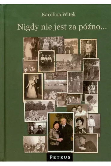 Nigdy Nie Jest Za P�no Tw - Witek Karolina