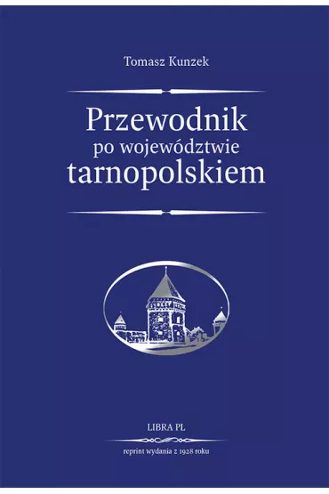 Przewodnik po wojew�dztwie tarnopolskim - Tomasz Kunzek