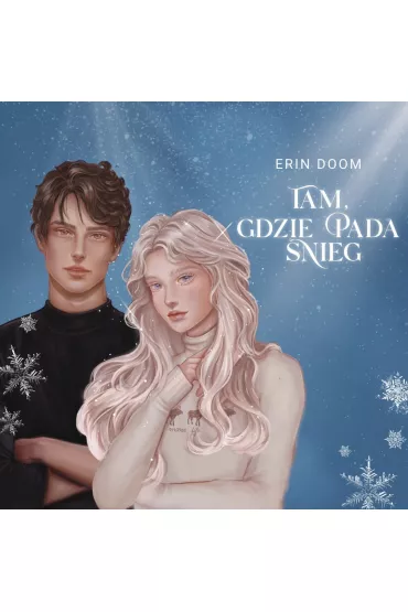 Tam, gdzie pada nieg - Erin Doom