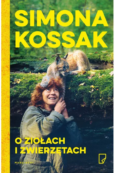 O zio�ach i zwierz�tach - Simona Kossak