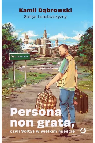 Persona non grata, czyli So�tys w wielkim mie�cie - Kamil  D�browski