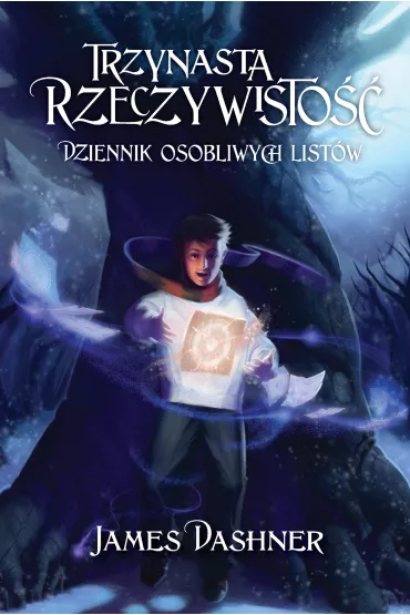 Trzynasta Rzeczywisto��. Dziennik osobliwych list�w - James Dashner