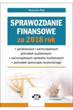 Sprawozdanie finansowe za 2018 rok pastwowych i samorzdowych jednostek budetowych - samorzdowy