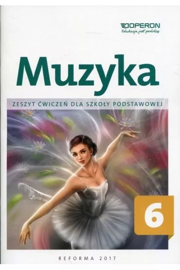 Muzyka 6. Zeszyt �wicze� dla szko�y podstawowej - Jolanta  Moryc