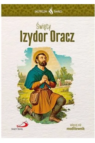 Skuteczni �wi�ci - �wi�ty Izydor Oracz