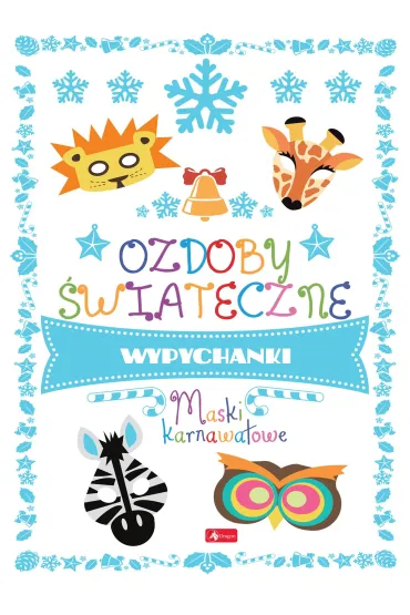 Ozdoby �wi�teczne. Maski karnawa�owe - Luba Ristujczina