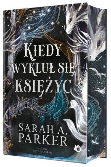 Kiedy wyklu� si� ksi�yc. Spadaj�ce ksi�yce. Tom 1 (barwione brzegi) - Sarah A. Parker
