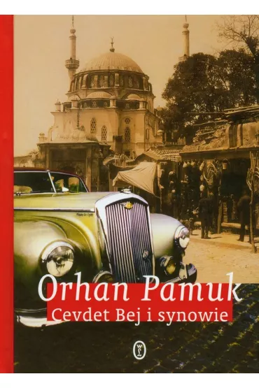 Cevdet Bej i synowie - Orhan Pamuk