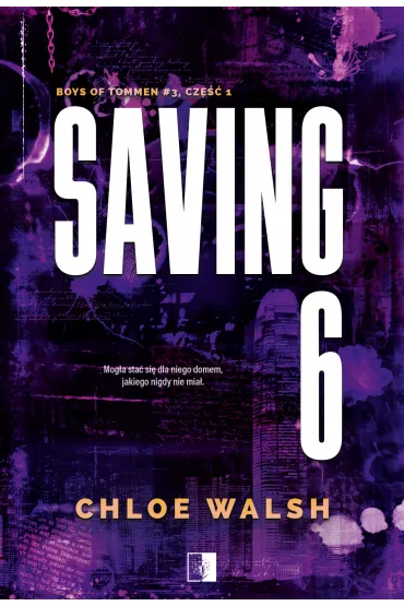 Saving 6. Boys of Tommen. Tom 3. Cz�� 1 - Chloe Walsh
