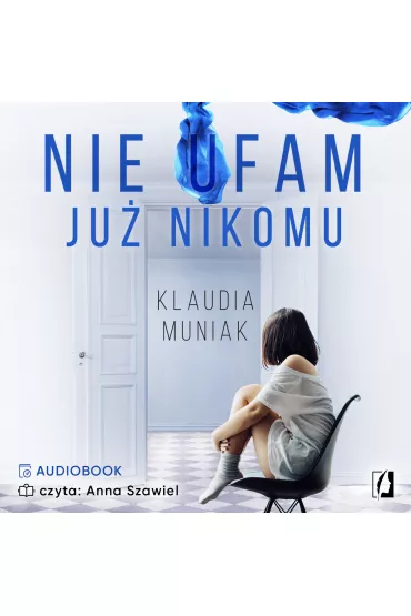 Audiobook Nie ufam ju� nikomu mp3 - Klaudia Muniak