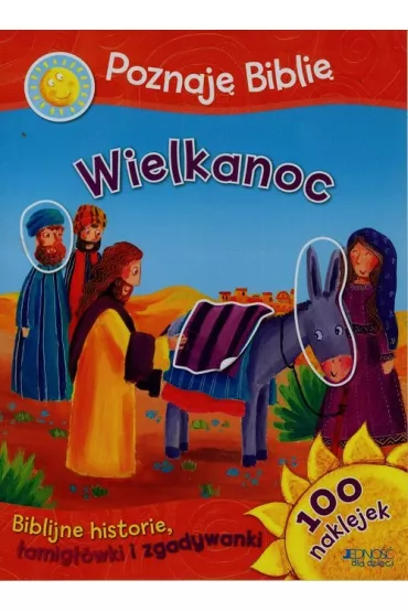 Poznaj� Bibli� - Wielkanoc. Biblijne historie, �amig��wki i zgadywanki &ndash; 100 naklejek - Parker Vic