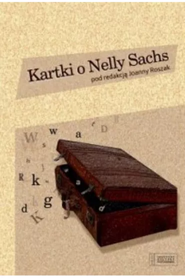 Kartki o Nelly Sachs - Joanna Roszak